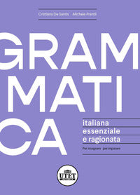 Grammatica italiana essenziale e ragionata 
