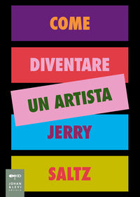 Come diventare un artista. ediz. a colori 