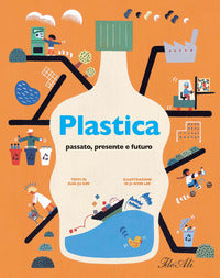 Plastica - passato presente e futuro 