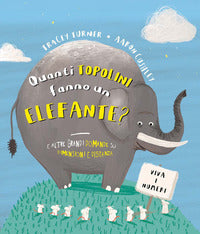 Quanti topolini fanno un elefante ? e altre grandi domande su dimensioni e distanza 