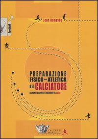 Preparazione fisico atletica del calciatore - allenamento aerobico e anaerobico nel calcio 