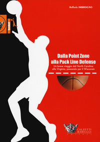 Dalla point zone alla pack line defense - un breve viaggio dal north carolina alla virginia 