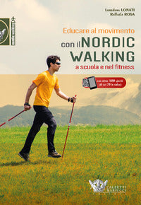 Educare al movimento con il nordic walking a scuola e nel fitness 