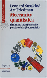 Meccanica quantistica - il minimo indispensabile per fare della buona fisica 