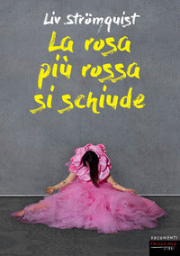 Rosa piu' rossa si schiude 