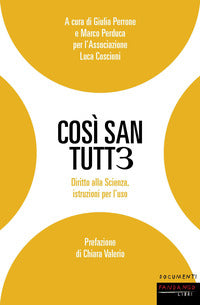 Cosi' san tutt3 - diritto alla scienza istruzioni per l'uso