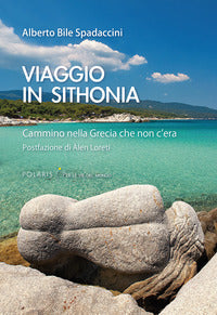 Viaggio in sithonia - cammino nella grecia che non c'era 