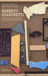 Roberto gianinetti. dall'arte della scienza alla coscienza dell'arte 