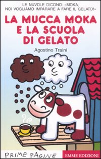 Mucca moka e la scuola di gelato 