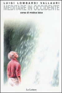 Meditare in occidente - corso di mistica laica 