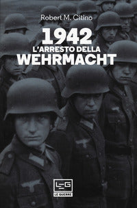 1942 l'arresto della wehrmacht 