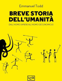 Breve storia dell'umanita' - dall'homo sapiens all'homo oeconomicus 
