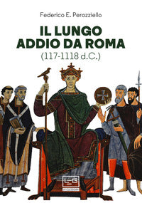 Lungo addio a roma - 117 - 1118 d.c.