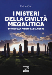 Misteri della civilta' megalitica 