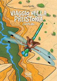 Viaggio nella preistoria con plinio 