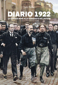 Diario 1922 le camicie nere alla conquista del potere 