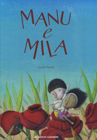 Manu e mila. ediz. illustrata 