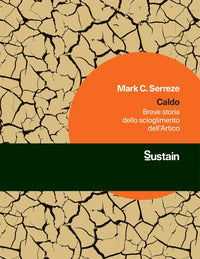 Caldo - breve storia dello scioglimento dell'artico 