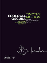 Ecologia oscura - logica della coesistenza futura 