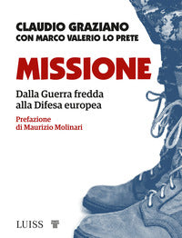 Missione - dalla guerra fredda alla difesa europea 