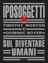 Iposoggetti - sul diventare umani 