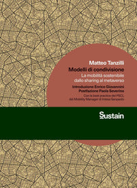 Modelli di condivisione. la mobilita' sostenibile dallo sharing al metaverso 