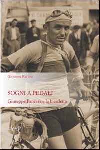 Sogni a pedali - giuseppe pancera e la bicicletta 