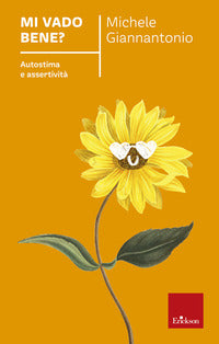 Mi vado bene ? - autostima e assertivita' 