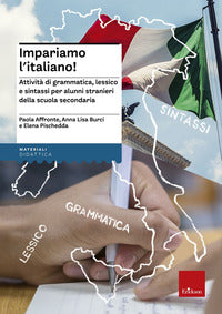 Impariamo l'italiano! grammatica, lessico e sintassi per stranieri 