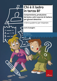 Chi e' il ladro in terza b ? 