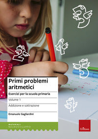 Primi problemi aritmetici. per la scuola primaria. addizione e sottrazione. 