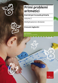 Primi problemi aritmetici. moltiplicazione e divisione. 