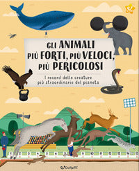 Animali piu' forti piu' veloci piu' pericolosi 