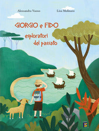 Giorgio e fido esploratori del passato 
