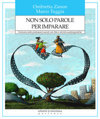 Non solo parole per imparare - formarsi nelle professioni sociali con film e attivita' 