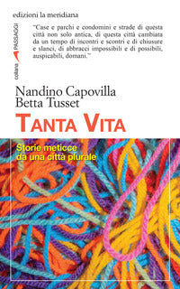 Tanta vita - storie meticce da una citta' plurale 