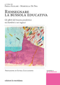 Ridisegnare la bussola educativa - gli effetti del trauma pandemico nei bambini e nei ragazzi 