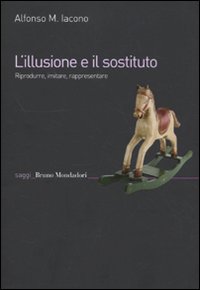 Illusione e il sostituto - riprodurre imitare rappresentare 