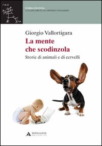Mente che scodinzola - storie di animali e cervelli 