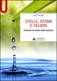Stelle atomi e velieri - percorsi di storia della scienza 