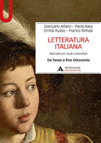 Letteratura italiana - manuale per studi universitari 2 da tasso a fine ottocento 