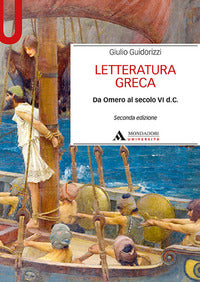 Letteratura greca da omero al secolo vi d. c. 