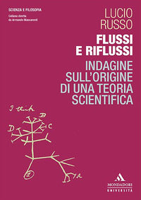 Flussi e riflussi - indagine sull'origine di una teoria scientifica 