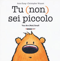 Tu non sei piccolo - you are not small 