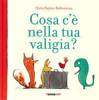 Cosa c'e' nella tua valigia ? 