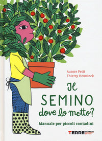 Semino dove lo metto ? - manuale per piccoli contadini 