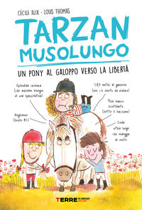 Tarzan musolungo. un pony al galoppo verso la liberta' 