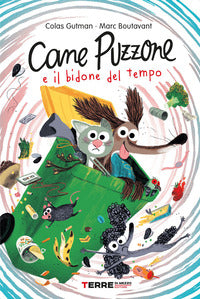 Cane puzzone e il bidone del tempo 