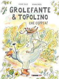 Grolefante e topolino - che coppia 