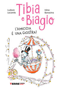 Tibia e biagio l'amicizia e' una giostra 